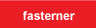fasterner